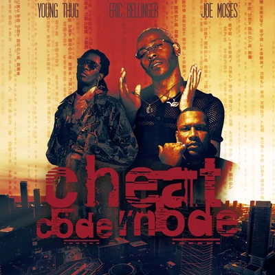 Eric Bellinger/Joe Moses/Nieman J Cheat Code Mode (feat. Young Thug)