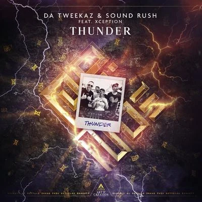 Da Tweekaz/Xception/Sound Rush Thunder