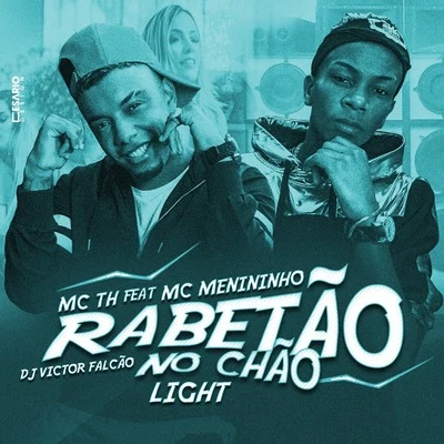 Mc Th Rabetão no Chão (Versão Light)