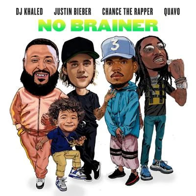 DJ Khaled/Justin Bieber/Quavo/Chance the Rapper No Brainer