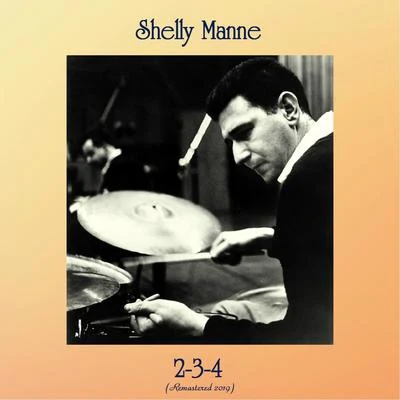 Shelly Manne 2-3-4 (Remastered 2019)