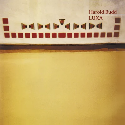 Harold Budd Luxa