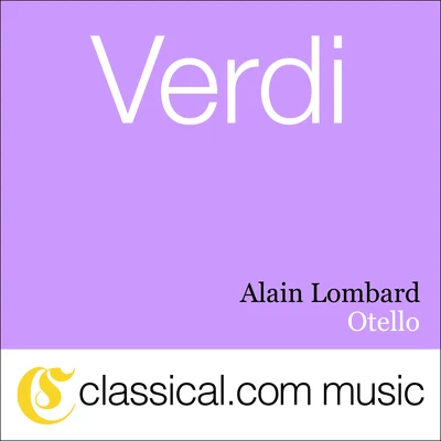 Alain Lombard Giuseppe Verdi, Otello