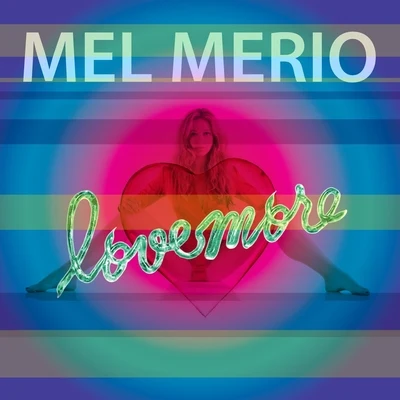 Mel Merio Lovemore