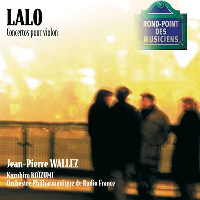 Jean-Pierre Wallez Lalo-Concertos pour violon