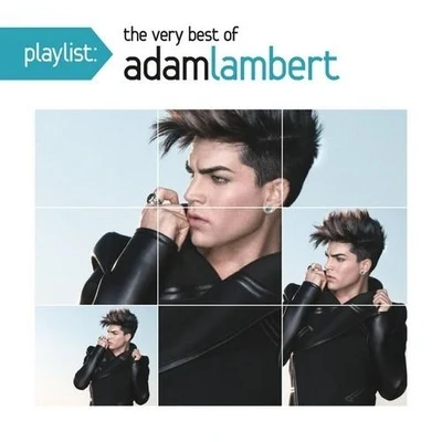 Adam Lambert Playlist: The Very Best of Adam Lambert