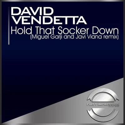 David Vendetta Hold That Socker Down (Miguel Garji and Javi Viana Remix)