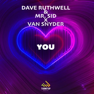 Dave Ruthwell/Mr. Sid/Van Snyder You (Extended Mix)