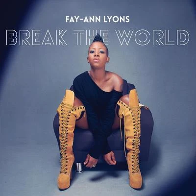 Fay-Ann Lyons Break The World