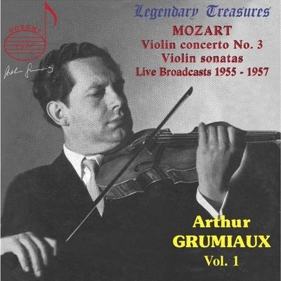 Prague Chamber Orchestra/Ataúlfo Argenta/Václav Smetáček/Clara Haskil/Arthur Grumiaux Arthur Grumiaux, Vol. 1: Mozart Violin Concerto No. 3 & Violin Sonatas (Live)