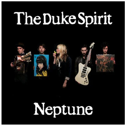 The Duke Spirit Neptune