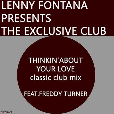 Lenny Fontana/Freddy Turner Thinkin' About Your Love (Classic Club Mix)