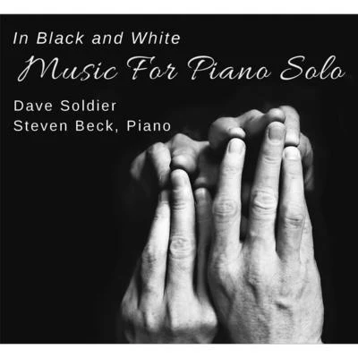 Dave Soldier In Black and White: Music for Solo Piano