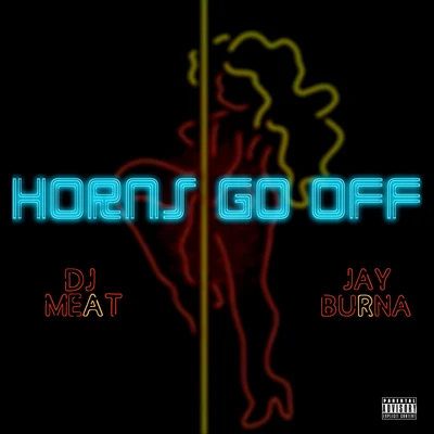 DJ Meat/Jay Burna Horns Go Off