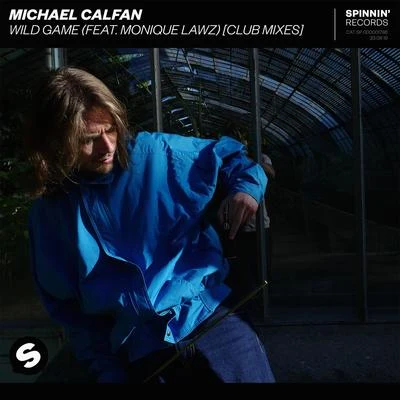 Michael Calfan Wild Game (feat. Monique Lawz) [Club Mixes]