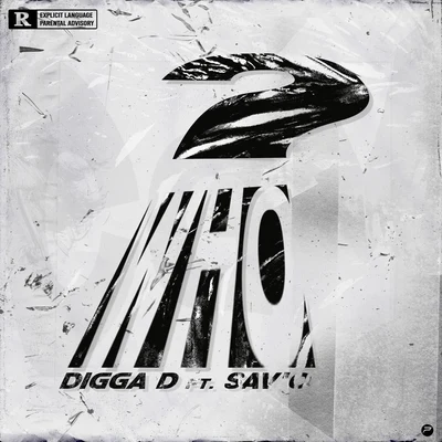 Digga D/Sav&#x27;o Who?