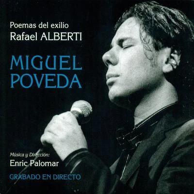 Miguel Poveda Poemas del Exilio Rafael Alberti