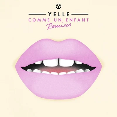 Yelle Comme Un Enfant EP