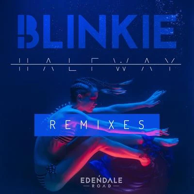 Blinkie Halfway (Remixes)