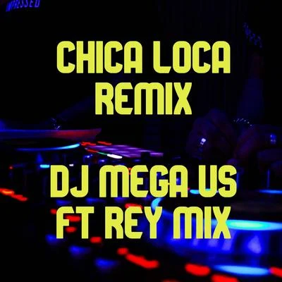 Mista Jams/dj mega us Chica loca remix