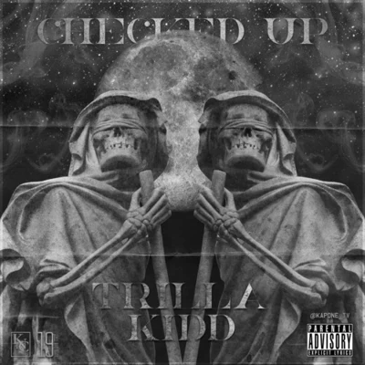 Trilla Kid CHECKED UP