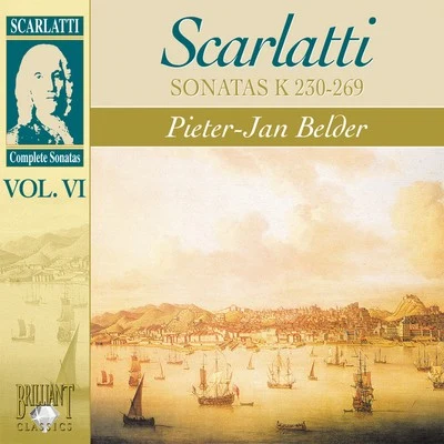 Pieter-Jan Belder Scarlatti: Complete Sonatas, Vol. VI, Kk. 230 - 269