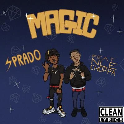 Sprado/NLE Choppa Magic (feat. NLE Choppa)