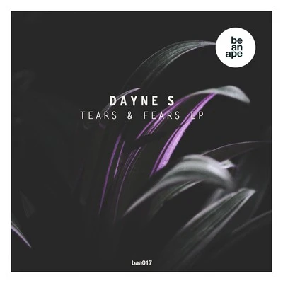 Dayne S Tears & Fears EP