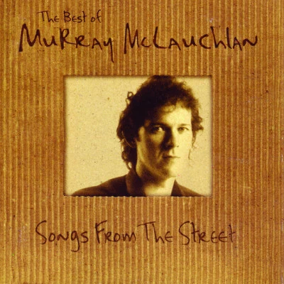 Murray McLauchlan Songs From The Street