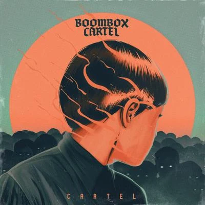 Boombox Cartel Cartel