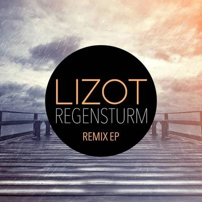 LIZOT Regensturm (Remix EP)