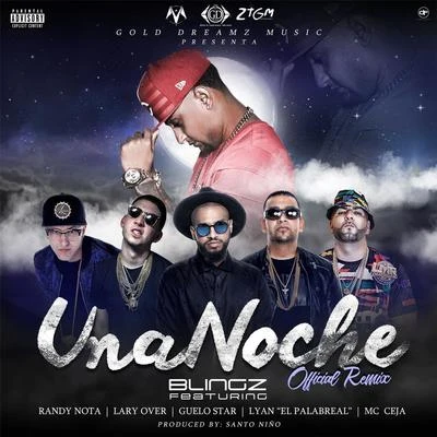 MC Ceja/Lary Over/Randy Nota/Blingz/Guelo Star/Lyan El Palabreal Una Noche (Remix) [feat. Randy Nota, Lary Over, Guelo Star, Lyan el Palabreal & MC Ceja]