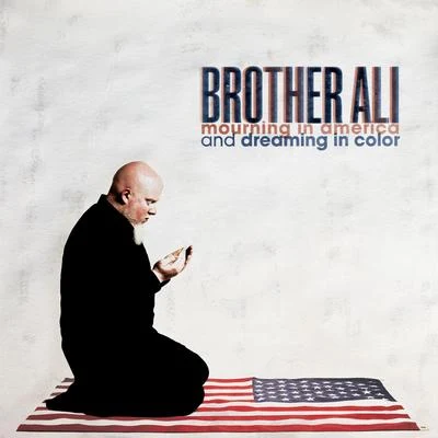 Brother Ali Mourning In America And Dreaming In Color [Instrumental Version]