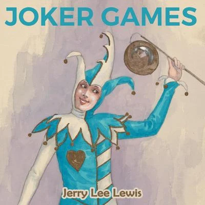 Jerry Lee Lewis Joker Games