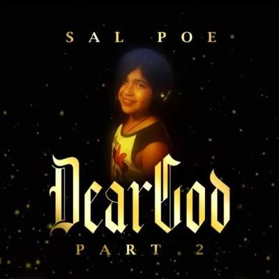 Sal Poe Dear God, Pt. 2