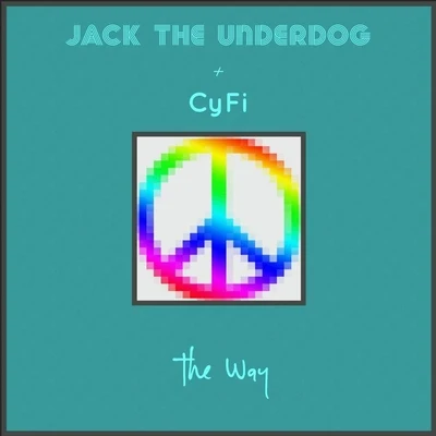 CyFi/Jack The Underdog The Way