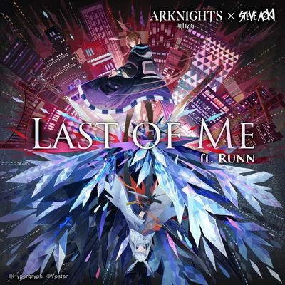 RUNN/Steve Aoki Last Of Me (Arknights Soundtrack)