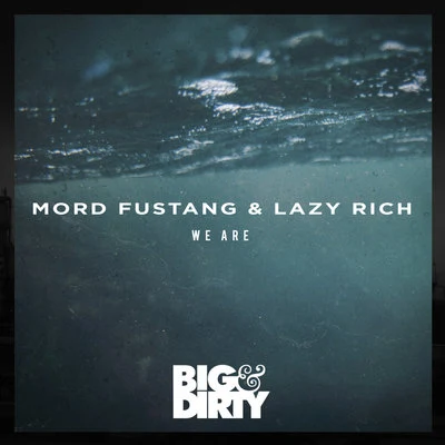 Mord Fustang We Are