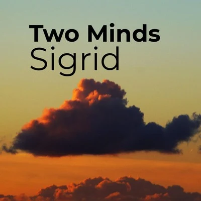 Sigrid Two Minds