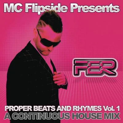 MC Flipside Proper Beats & Rhymes Vol. 1 (Continuous DJ Mix by MC Flipside)