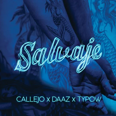 Callejo/DAAZ/Typow Salvaje