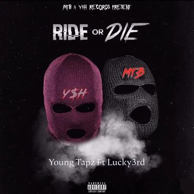 Lucky3rd/Young Tapz Ride or Die (feat. Lucky3rd)