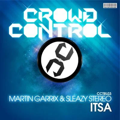 Martin Garrix/Sleazy Stereo ITSA