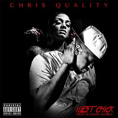 Chris Quality Illest Chick