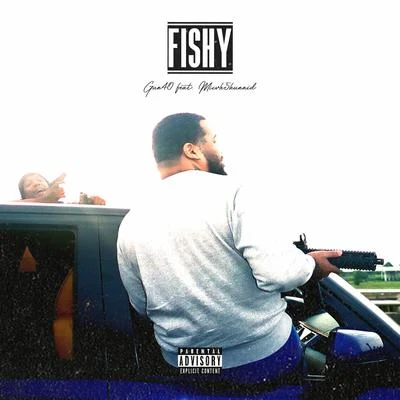 GUN40 Fishy (feat. Micvh5hunnid)