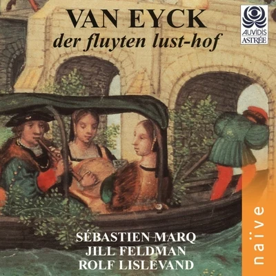 Jill Feldman/Sébastien Marq/Rolf Lisveland Jakob Van Eyck: Der fluyten lust-hof