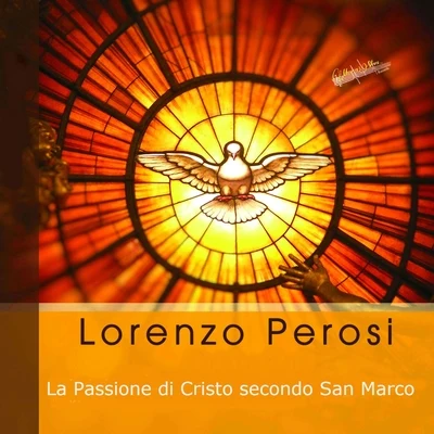 Ennio Gerelli/Renato Capecchi/Orchestra dellAngelicum di Milano La Passione di Cristo secondo San Marco