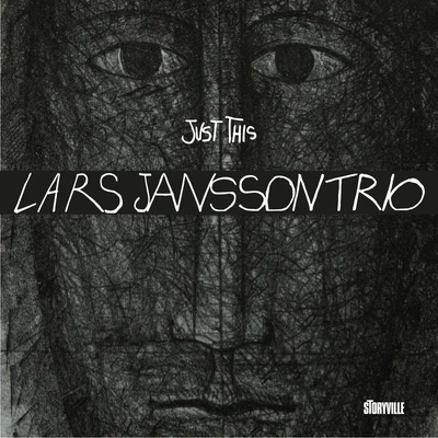 Lars Jansson Trio/Lars Jansson/Paul Svanberg/Thomas Fonnesbæk Just This