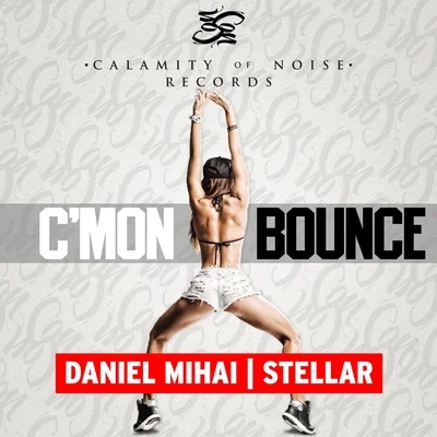 Stellar/Daniel Mihai Cmon Bounce - Single