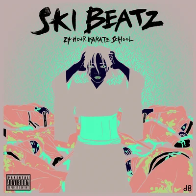 Ski Beatz 24 Hour Karate School (Explicit)